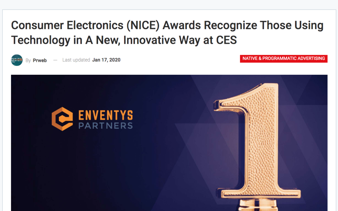 Consumer Electronics (NICE) Awards Recognize Those Using Technology in A New, Innovative Way at CESConsumer Electronics (NICE) Awards Recognize Those Using Technology in A New, Innovative Way at CES