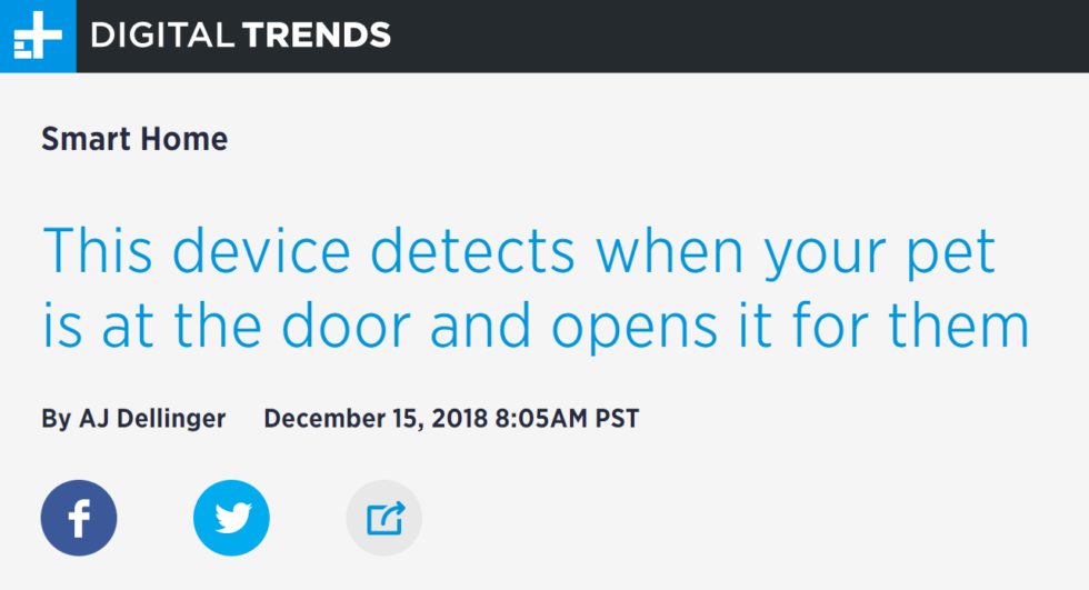 Digital Trends: This device detects when your pet is at the door and opens it for them