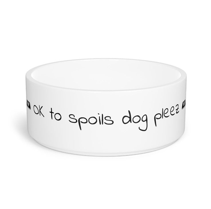 OK to spoils dog pleez - Pet Bowl